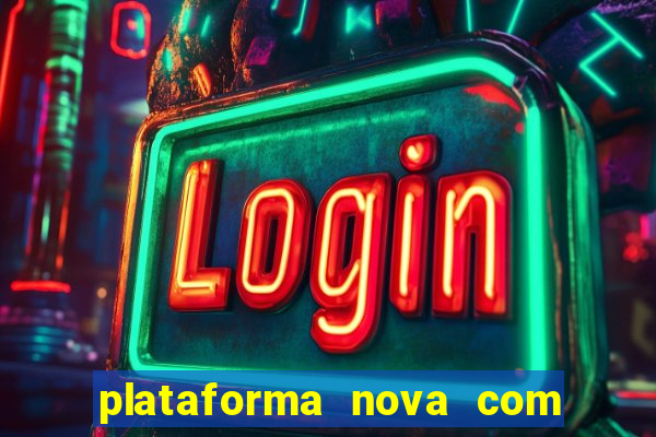 plataforma nova com b么nus de cadastro plataforma com bonus de cadastro facebook